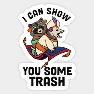 I Can Show You Some Trash Sticker